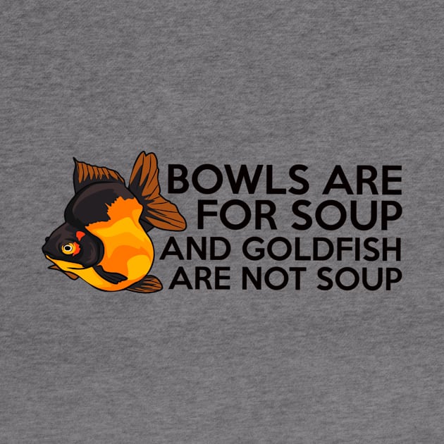 Goldfish Are Not Soup by dearannabellelee